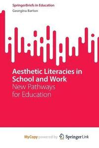 bokomslag Aesthetic Literacies in School and Work