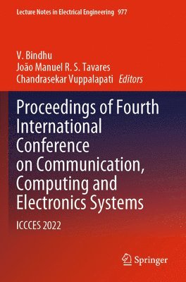 V. Bindhu, João Manuel R. S. Tavares, Chandrasekar Vuppalapati, Joao Manuel R. S. Tavares - Proceedings of Fourth International Conference on Communication, Computing and Electronics Systems, Häftad