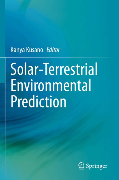 Kanya Kusano - Solar-Terrestrial Environmental Prediction, Häftad