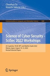 bokomslag Science of Cyber Security - SciSec 2022 Workshops