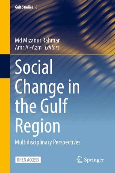 Md Mizanur Rahman, Amr Al-Azm - Social Change in the Gulf Region, Inbunden