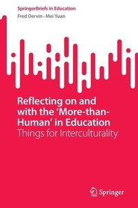 bokomslag Reflecting on and with the More-than-Human in Education