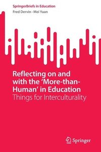 bokomslag Reflecting on and with the 'More-than-Human' in Education