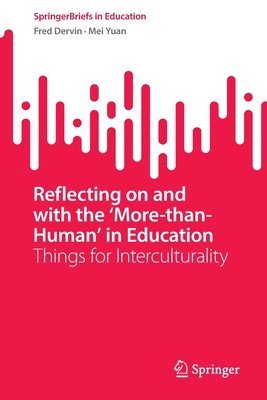 bokomslag Reflecting on and with the More-than-Human in Education