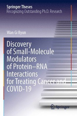 bokomslag Discovery of Small-Molecule Modulators of ProteinRNA Interactions for Treating Cancer and COVID-19