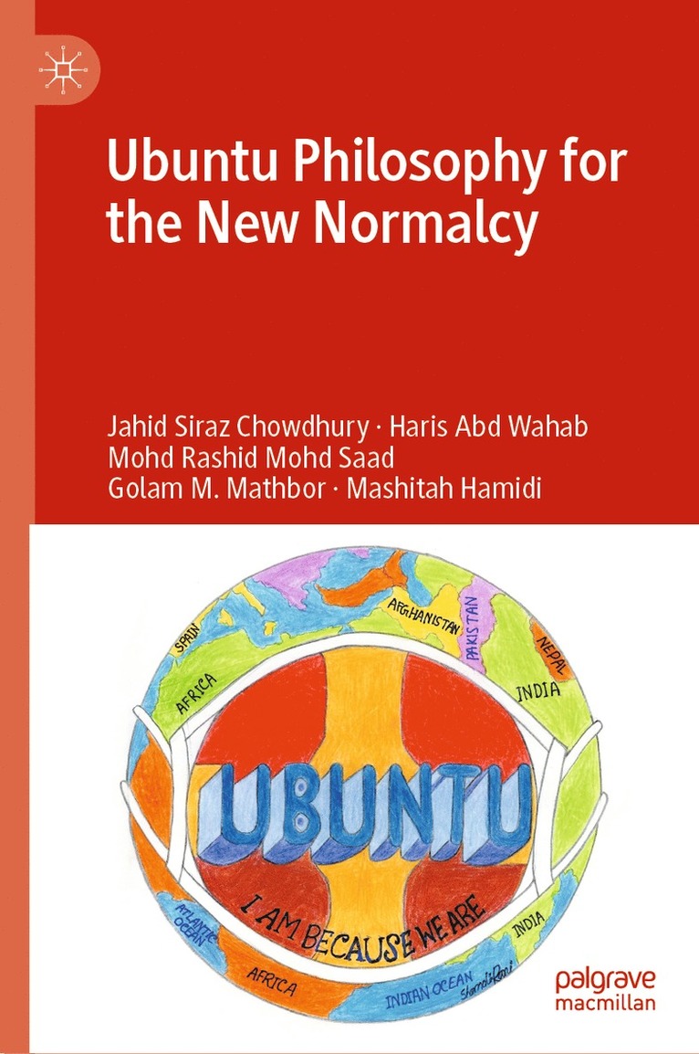 Jahid Siraz Chowdhury, Haris Abd Wahab, Mohd Rashid Mohd Saad, Golam M. Mathbor, Mashitah Hamidi - Ubuntu Philosophy for the New Normalcy, Inbunden