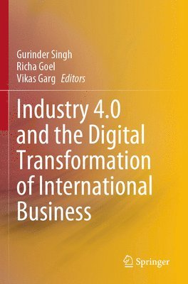 Industry 4.0 and the Digital Transformation of International Business 1