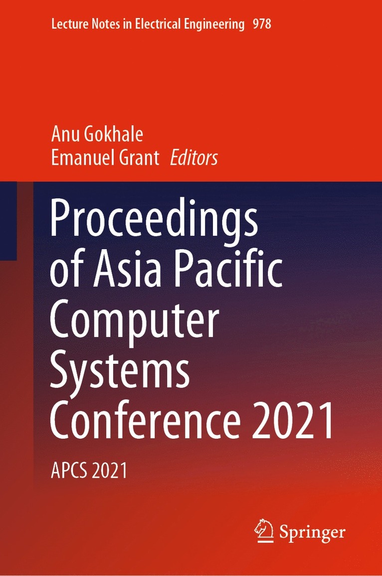 Anu Gokhale, Emanuel Grant - Proceedings of Asia Pacific Computer Systems Conference 2021, Inbunden