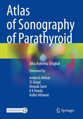 Alka Ashmita Singhal - Atlas of Sonography of Parathyroid, Häftad