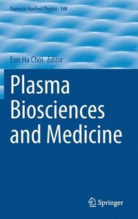 bokomslag Plasma Biosciences and Medicine