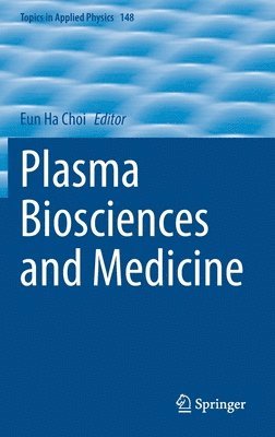 bokomslag Plasma Biosciences and Medicine