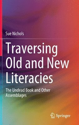 bokomslag Traversing Old and New Literacies