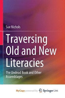bokomslag Traversing Old and New Literacies