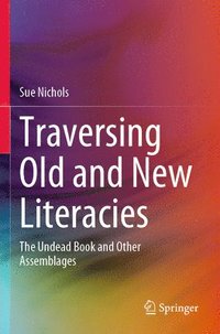 bokomslag Traversing Old and New Literacies