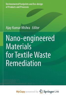 bokomslag Nano-engineered Materials for Textile Waste Remediation