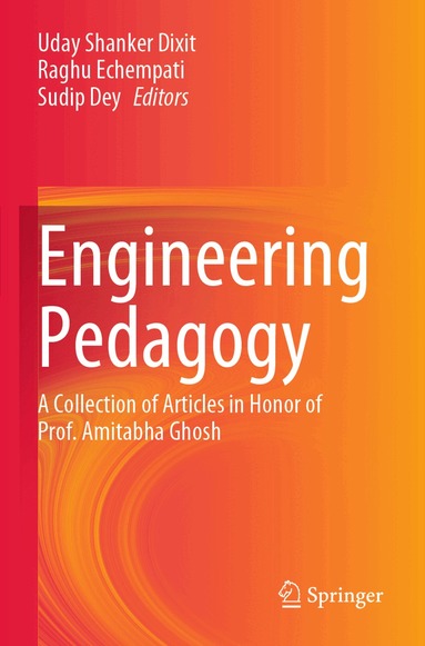 Uday Shanker Dixit, Raghu Echempati, Sudip Dey - Engineering Pedagogy, Häftad