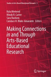 bokomslag Making Connections in and Through Arts-Based Educational Research