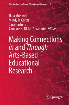 Making Connections in and Through Arts-Based Educational Research 1