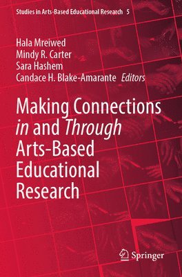 bokomslag Making Connections in and Through Arts-Based Educational Research