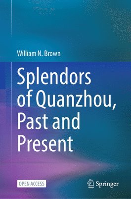 Splendors of Quanzhou, Past and Present 1