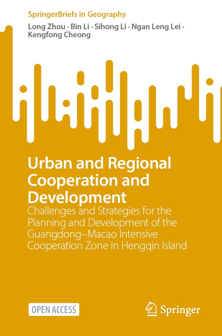 Long Zhou, Bin Li, Sihong Li, Ngan Leng Lei, Kengfong Cheong - Urban and Regional Cooperation and Development, Häftad