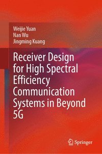 bokomslag Receiver Design for High Spectral Efficiency Communication Systems in Beyond 5G