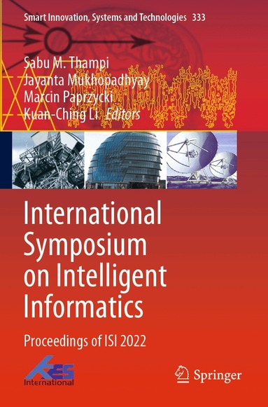Sabu M. Thampi, Jayanta Mukhopadhyay, Marcin Paprzycki, Kuan-Ching Li - International Symposium on Intelligent Informatics, Häftad