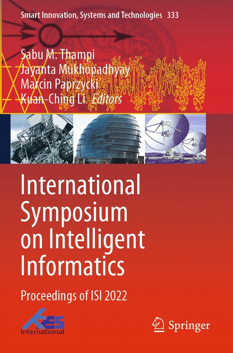 Sabu M. Thampi, Jayanta Mukhopadhyay, Marcin Paprzycki, Kuan-Ching Li - International Symposium on Intelligent Informatics, Häftad