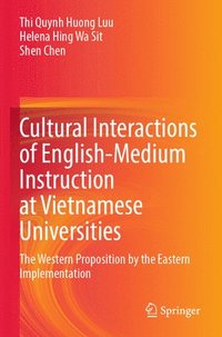 bokomslag Cultural Interactions of English-Medium Instruction at Vietnamese Universities