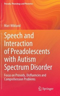 bokomslag Speech and Interaction of Preadolescents with Autism Spectrum Disorder