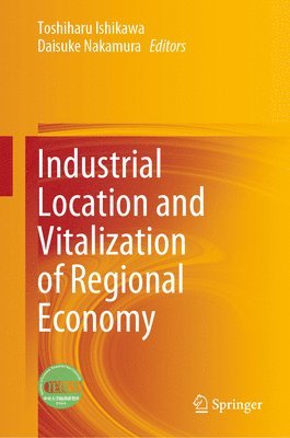 Industrial Location and Vitalization of Regional Economy 1