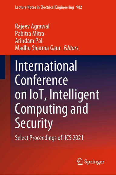 Rajeev Agrawal, Pabitra Mitra, Arindam Pal, Madhu Sharma Gaur - International Conference on IoT, Intelligent Computing and Security, Inbunden
