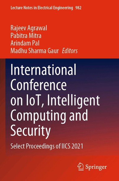 Rajeev Agrawal, Pabitra Mitra, Arindam Pal, Madhu Sharma Gaur - International Conference on IoT, Intelligent Computing and Security, Häftad