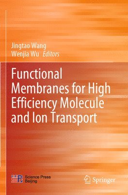 Functional Membranes for High Efficiency Molecule and Ion Transport 1