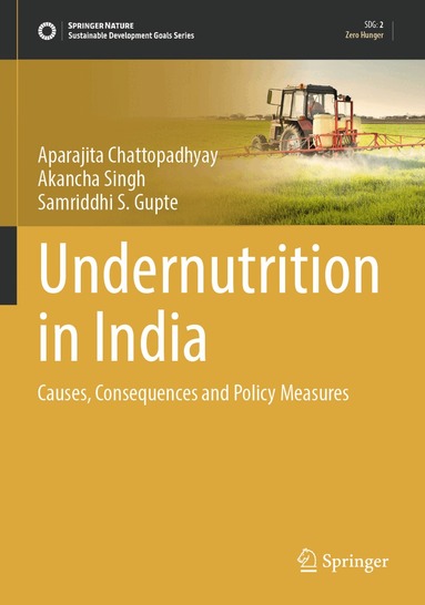 Aparajita Chattopadhyay, Akancha Singh, Samriddhi S. Gupte - Undernutrition in India, Häftad