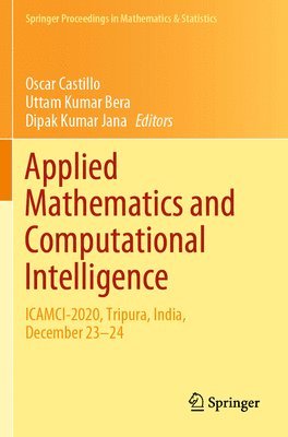 Oscar Castillo, Uttam Kumar Bera, Dipak Kumar Jana - Applied Mathematics and Computational Intelligence, Häftad