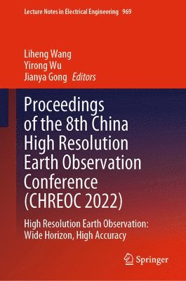 Proceedings of the 8th China High Resolution Earth Observation Conference (CHREOC 2022) 1