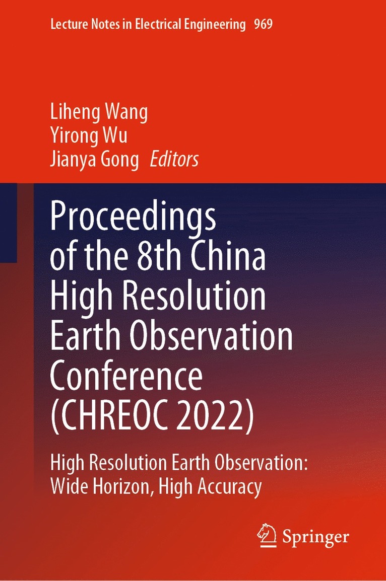 Proceedings of the 8th China High Resolution Earth Observation Conference (CHREOC 2022) 1