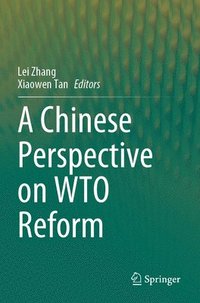 bokomslag A Chinese Perspective on WTO Reform