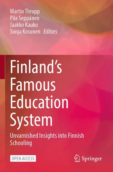 Martin Thrupp, Piia Seppänen, Jaakko Kauko, Sonja Kosunen - Finland’s Famous Education System, Häftad