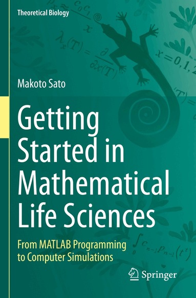 Makoto Sato - Getting Started in Mathematical Life Sciences, Häftad