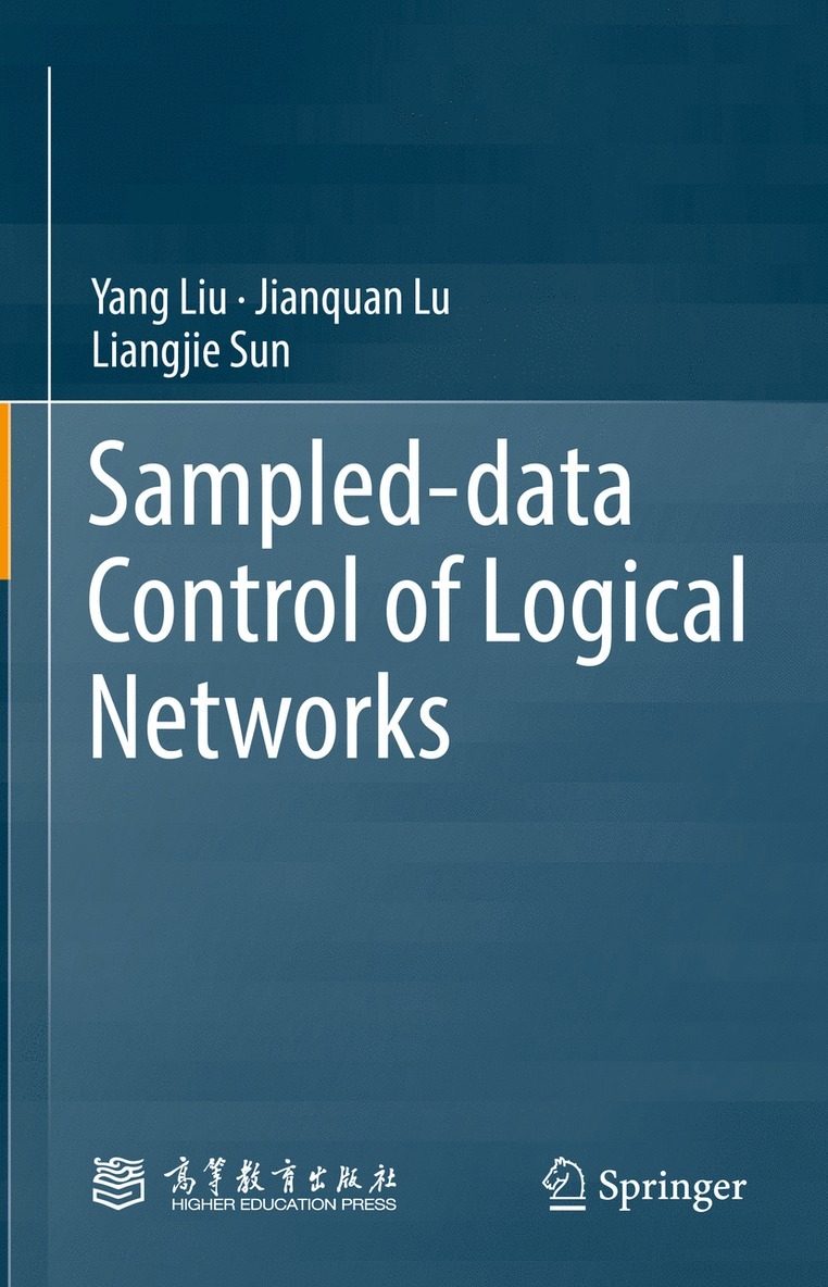 Yang Liu, Jianquan Lu, Liangjie Sun - Sampled-data Control of Logical Networks, Inbunden