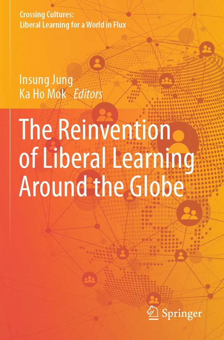 Insung Jung, Ka Ho Mok - Reinvention of Liberal Learning Around the Globe, Häftad