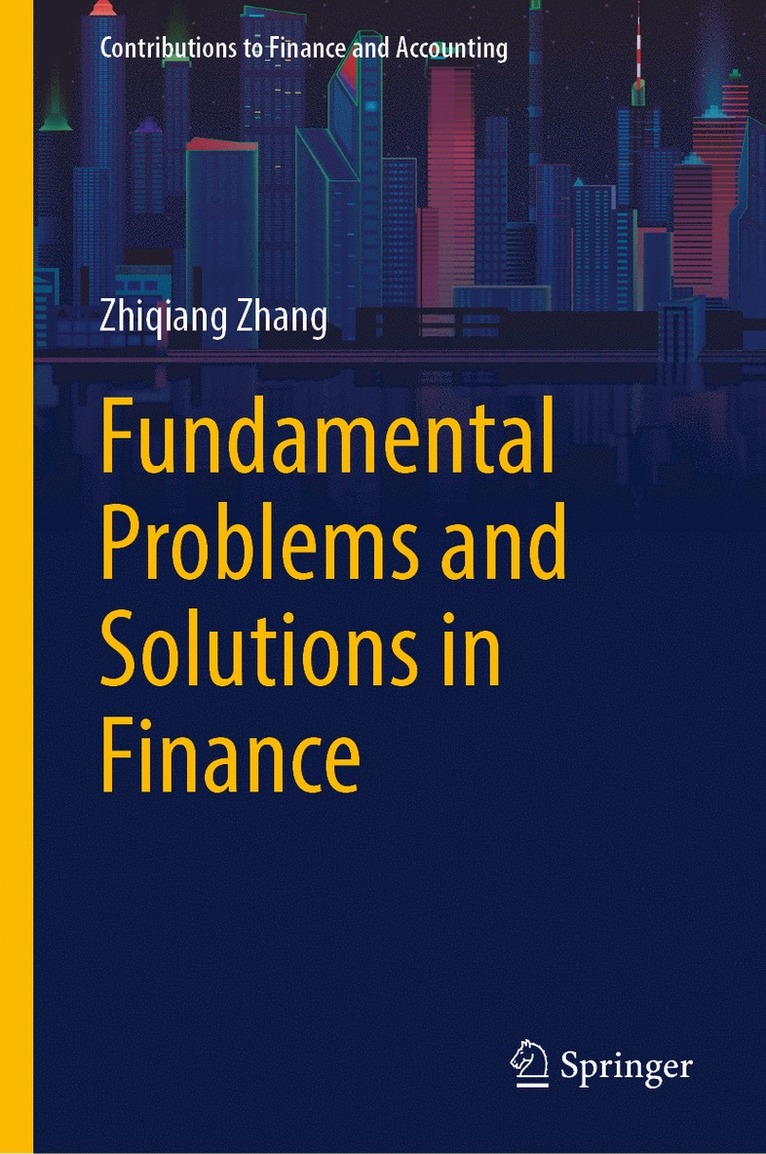 Zhiqiang Zhang - Fundamental Problems and Solutions in Finance, Inbunden