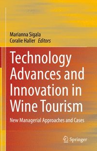 bokomslag Technology Advances and Innovation in Wine Tourism