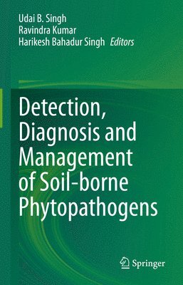 bokomslag Detection, Diagnosis and Management of Soil-borne Phytopathogens