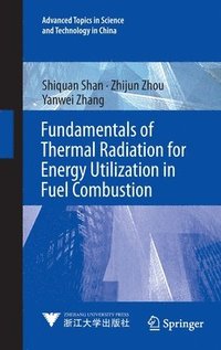 bokomslag Fundamentals of Thermal Radiation for Energy Utilization in Fuel Combustion