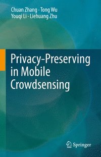 bokomslag Privacy-Preserving in Mobile Crowdsensing