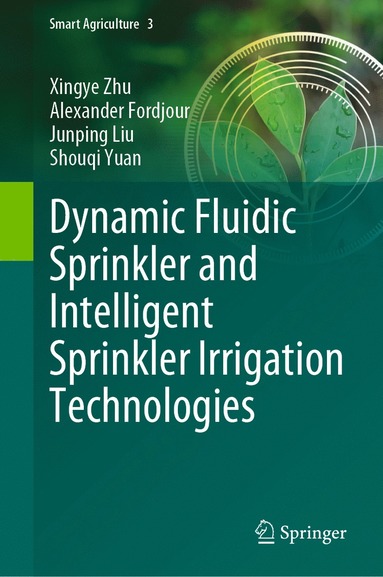 bokomslag Dynamic Fluidic Sprinkler and Intelligent Sprinkler Irrigation Technologies