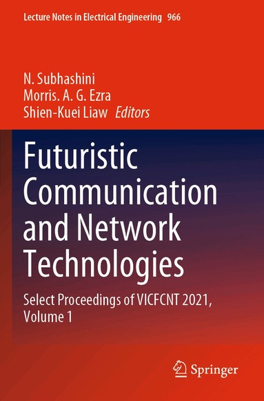 N. Subhashini, Morris. A. G. Ezra, Shien-Kuei Liaw - Futuristic Communication and Network Technologies, Häftad